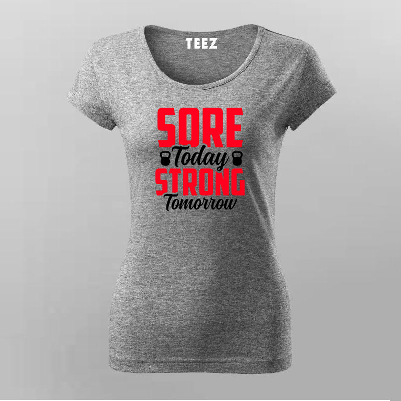 Sore today strong tomorrow gym T-Shirt For Women –