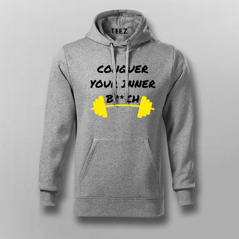 Conquer Your Inner Bitch hoodie For Men TEEZ.in