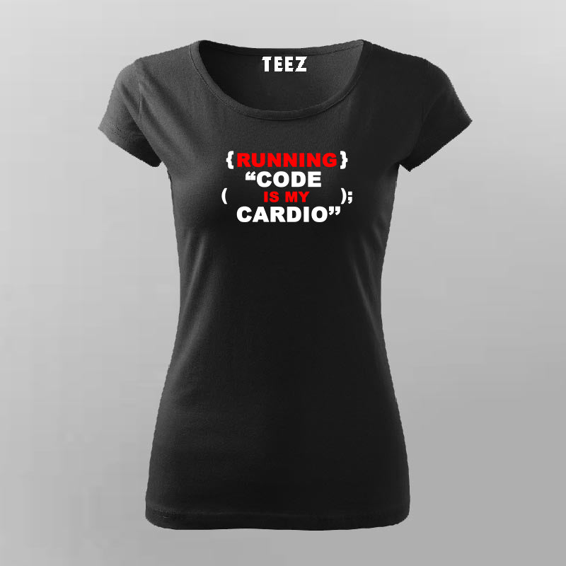 Running Code Is My Cardio T Shirt For Women