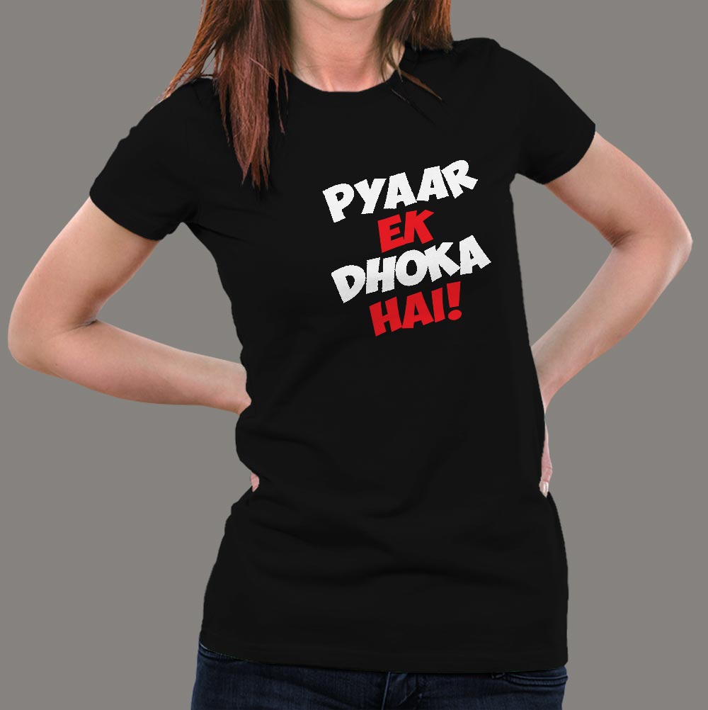 Pyar ek dhoka hai t 2024 shirt flipkart