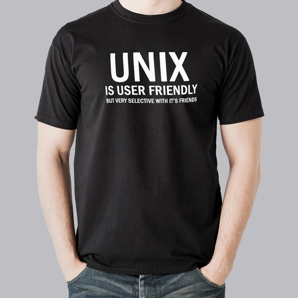 New BSD Unix is User FriendlyIt's Just Very Selective of It's Friends  T-Shirt