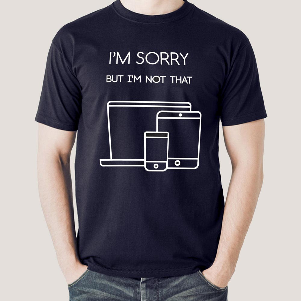 Im hotsell sorry shirt