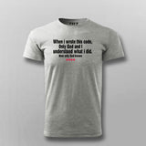 When I Wrote This Code Only God And I Understood Funny Programming T-shirt For Men