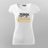 Habibi Dubai T-Shirt For Women – United Arab Emirates Charm