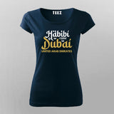 Habibi Dubai T-Shirt For Women – United Arab Emirates Charm