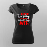 Post-Tuesday Vibes - Casual Women's T-Shirt