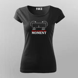 Buy Always Consider This Moment Funny Science Techie Engineer Tshirt for Women