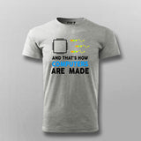 And That's How Computers Are Made Tee - Funny Geek Wear by Teez