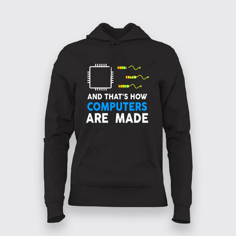 And That's How Computers Are Made - Women's Tech Hoodie