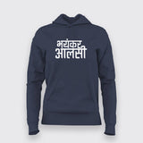 Bhayankar Aalsi Women's Hoodie - Embrace the Laziness by Teez