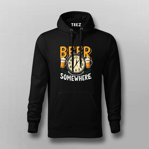 Beer Somewhere Hoodie for Men – Funny Hoodie Online India