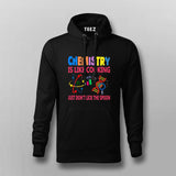 Funny Chemistry Hoodie for Men - Science Humor