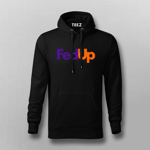 FedUp Funny Hoodie For Men – Witty Wordplay