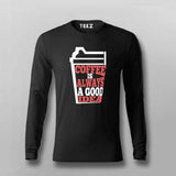 Coffee Is Always a Good Idea T-Shirt For Men – Caffeine Lover Tee