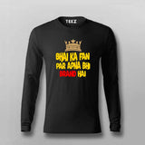 Bhai Ka Fan T-Shirt For Men - Desi Swag & Attitude