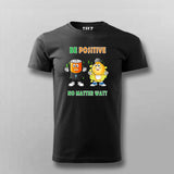 Be Positive No Matter Watt T-Shirt For Men - Fun Science & Engineering