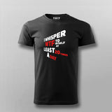 Witty T-Shirt For Men – "I Whisper WTF 20 Times a Day"