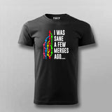 I Was Sane a Few Merges Ago T-Shirt For Men – Funny Developer