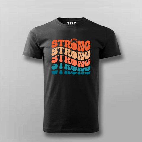 Strong Strong Strong" Gym Motivation T-Shirt For Men