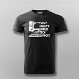 "I'm My Family's Unpaid Tech Support" T-Shirt For Men- Tech Humor