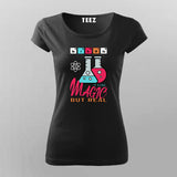 Science: It's Like Magic But Real T-Shirt For Women