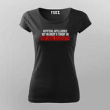 Artificial Intelligence Funny T-Shirt For Women – "Natural Stupidity"