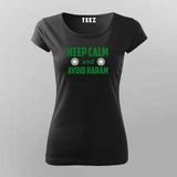 Keep Calm and Avoid Haram T-Shirt for Women - Faithful and Bold