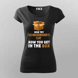 Schrödinger's Cat Paradox Women's T shirt  – Funny Quantum Physics