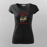 Believe in Allah and Hard Work T-Shirt for Women