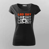 Leg Day T-Shirt – Funny Gym Workout Tee for Women