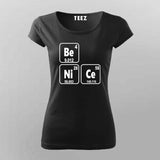 Be Nice - Science T-Shirt for Women - Geeky & Funny Science