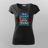 I'm a Science Teacher, But Much Cooler – Funny T-shrit For Women