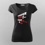 Witty T-Shirt For Women – "I Whisper WTF 20 Times a Day"