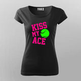 Kiss My Ace T-Shirt for Women