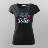 Women in Science – Empowering T-shirt For Women