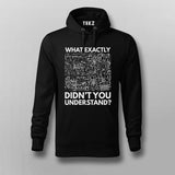 What Exactly Didn’t You Understand? - Science T-Shirt For Men