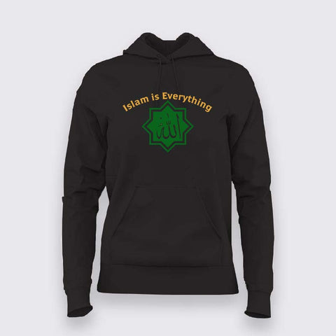 Islam Is Everything Hoodie for Women - Celebrate Faith in Style