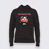 Brainwashing Science Hoodie For Women - Funny & Smart Geek