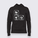 Be Nice - Science T-Shirt for Women - Geeky & Funny Science