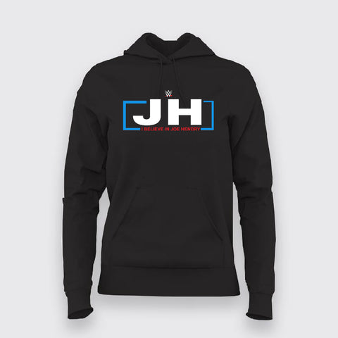 I Believe in Joe Hendry Hoodie For Women - Fan Favorite Style