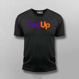 FedUp Funny T-Shirt For Men – Witty Wordplay