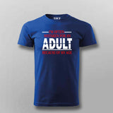 Funny Age T-Shirt For Men– "Mistaken for an Adult"