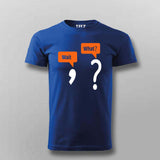 Wait… What? Funny Reaction T-Shirt for Men