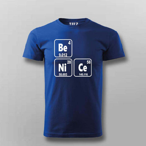 Be Nice - Science T-Shirt for Men - Geeky & Funny Science