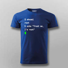 Trust Me, I’m Root T-Shirt For Men – Hello World