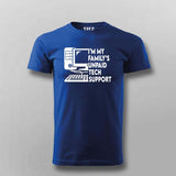 "I'm My Family's Unpaid Tech Support" T-Shirt For Men- Tech Humor