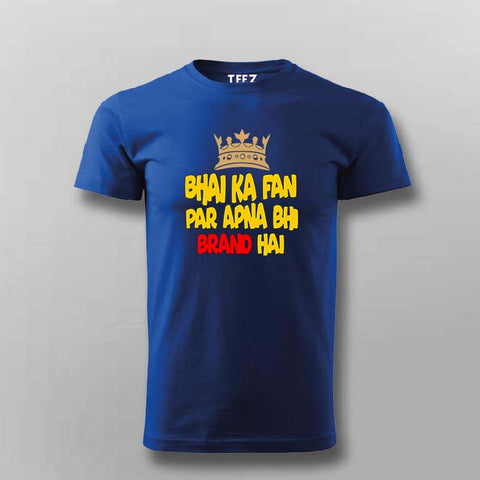 Bhai Ka Fan T-Shirt For Men - Desi Swag & Attitude