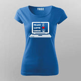 Peace Love Coding T-Shirt For Women – Programmer’s Essential Wear