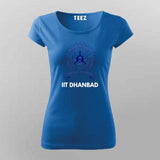 IIT Dhanbad T-Shirt For Women- Show Your Pride