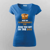 Schrödinger's Cat Paradox Women's T shirt  – Funny Quantum Physics